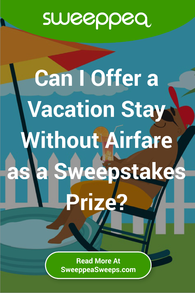 Can I Offer a Vacation Stay Without Airfare as a Sweepstakes Prize?