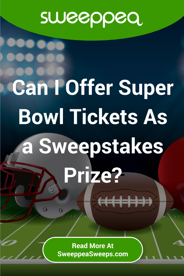 Can I Offer Super Bowl Tickets As a Sweepstakes Prize?