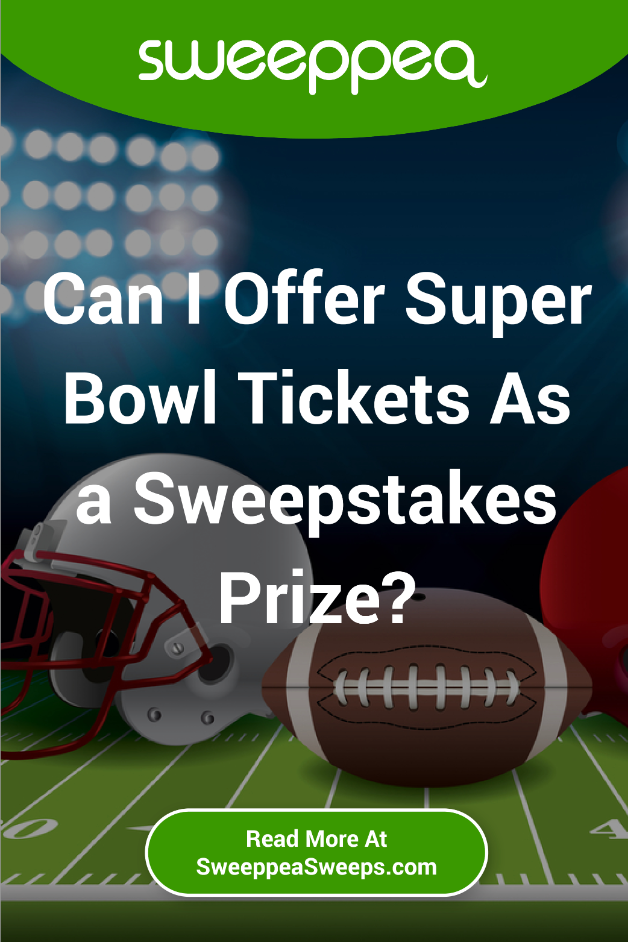 Can I Offer Super Bowl Tickets As a Sweepstakes Prize? - Official Rules  Center