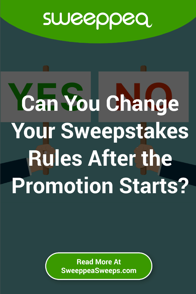 Can You Change Your Sweepstakes Rules After the Promotion Starts?