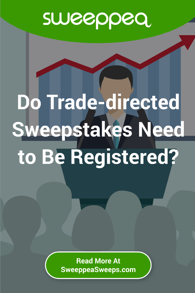 Do Trade-directed Sweepstakes Need to Be Registered?