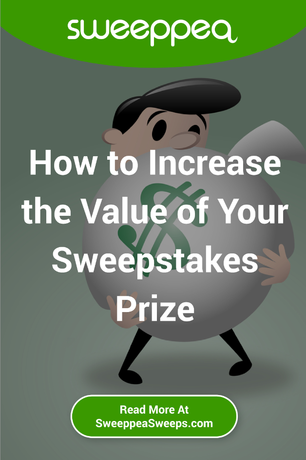 How to Increase the Value of Your Sweepstakes Prize?