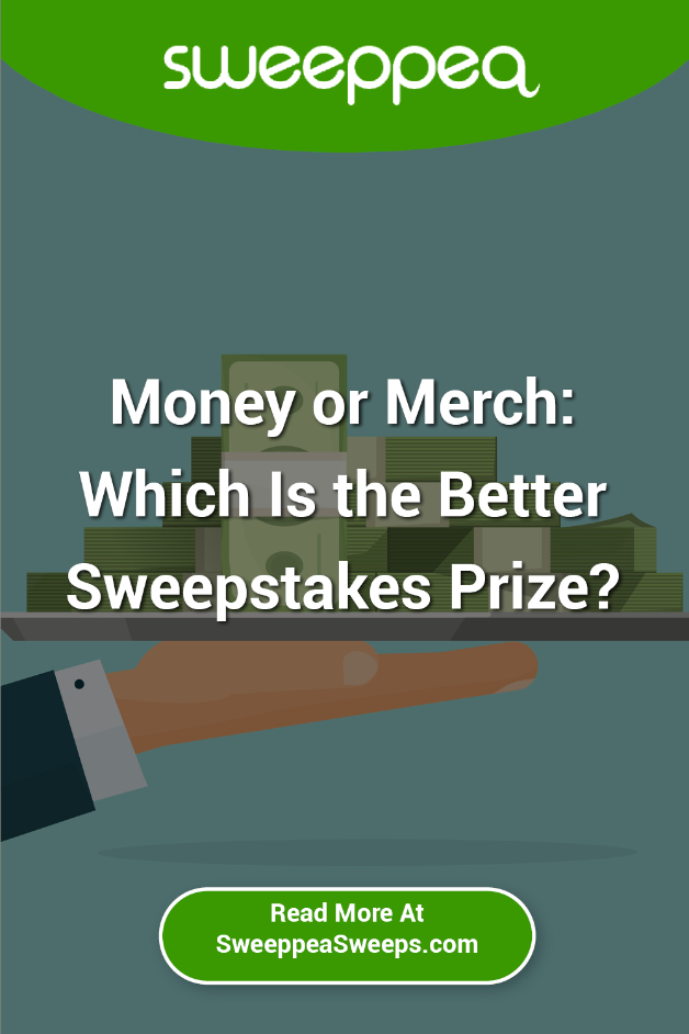 Money or Merch: Which Is the Better Sweepstakes Prize?