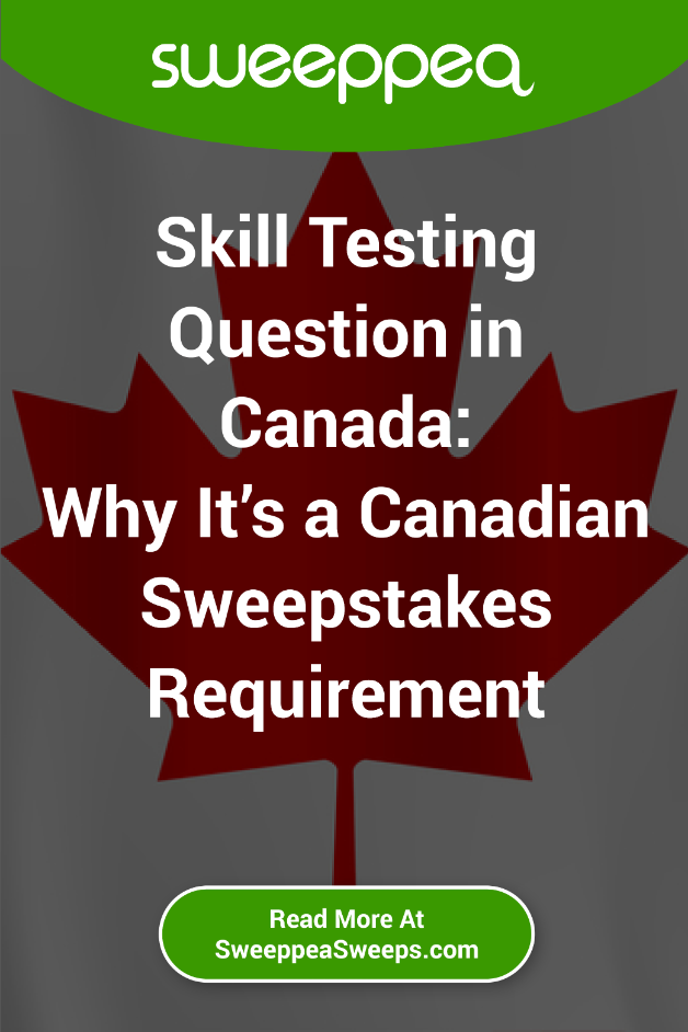 Skill Testing Questions in Canada: Why It's a Canadian Sweepstakes Requirement