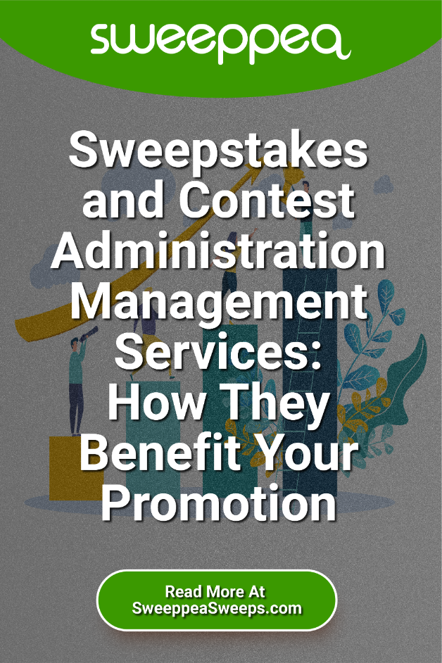 Sweepstakes and Contest Administration Management Services: How They Benefit Your Promotion