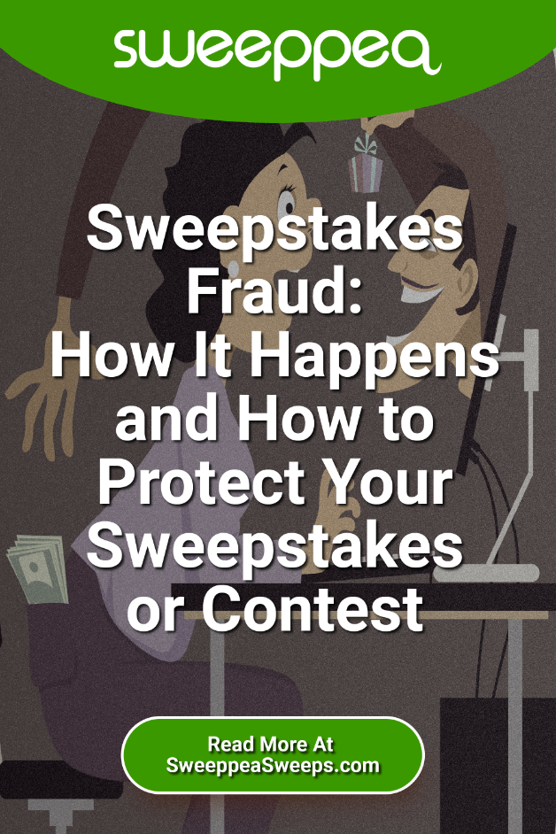 Sweepstakes Fraud: How It Happens and How to Protect Your Sweepstakes or Contest