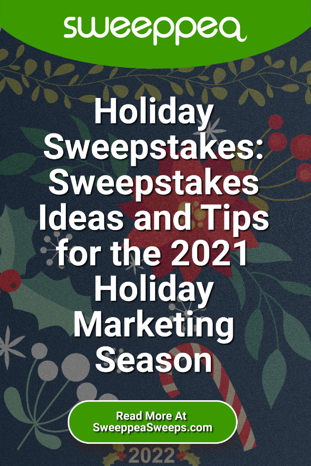 Holiday Sweepstakes: Sweepstakes Ideas and Tips for the 2021 Holiday Marketing Season