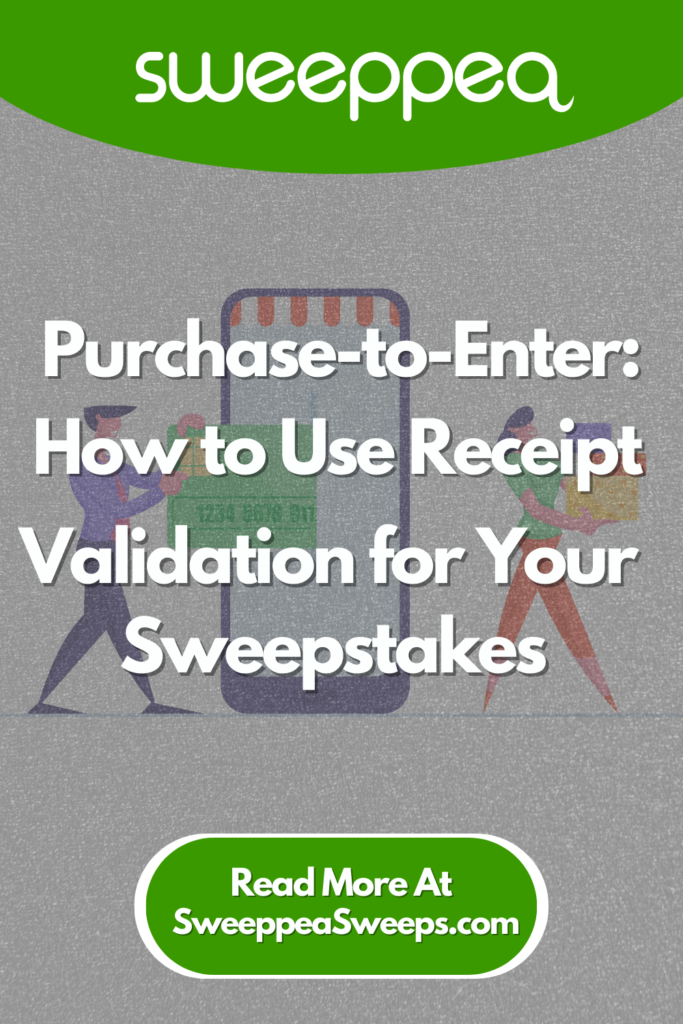 Purchase-to-Enter: How to Use Receipt Validation for Your Sweepstakes