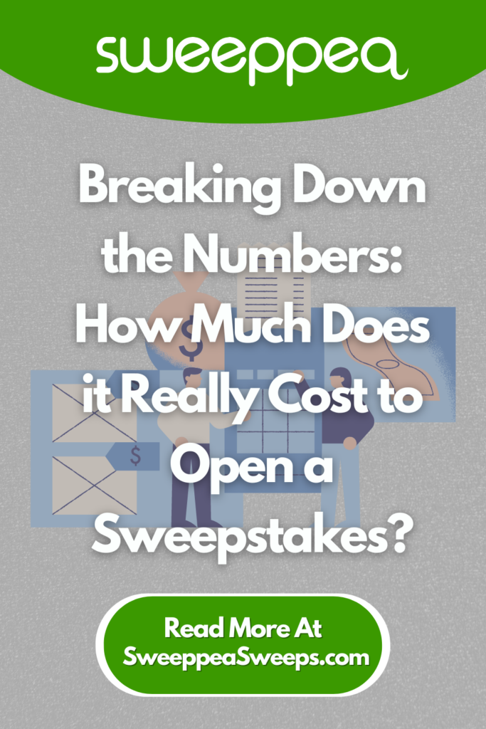 Breaking Down the Numbers How Much Does it Really Cost to Open a Sweepstakes