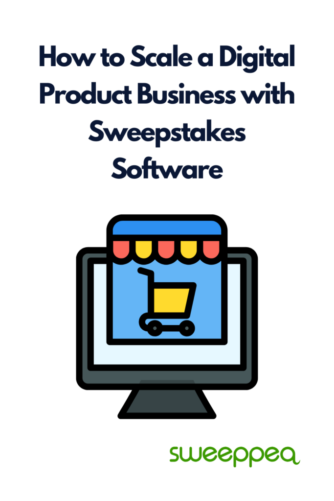 How to Scale a Digital Product Business with Sweepstakes Software cover image